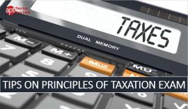 TIPS ON PRINCIPLES OF TAXATION EXAM