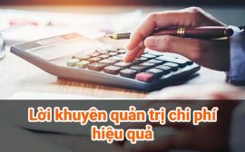 Lời khuyên quản trị chi phí hiệu quả