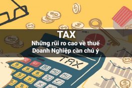 Những rũi ro cao về thuế doanh nghiệp cần chú ý