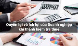 quyền lợi và ích lợi của doanh nghiệp khi thanh kiểm tra thuế