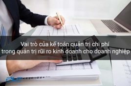 vai trò của kế toán quản trị chi phí trong quản trị rũi ro kinh doanh cho doanh nghiệp