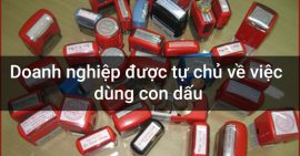 doanh nghiệp đã được tự chủ dùng con dấu